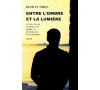 ENTRE L’OMBRE ET LA LUMIÈRE