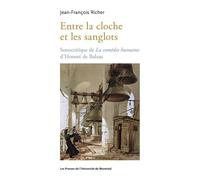 Entre la cloche et les sanglots Sonocritique de La Comédie humaine d'Honoré de Balzac - Jean-François Richer - Presses Universite De Montreal - broché - Essai
