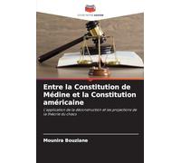 Entre la Constitution de Médine et la Constitution américaine