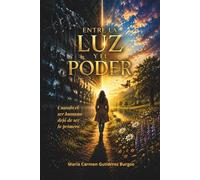 ENTRE LA LUZ Y EL PODER: Cuando el Ser Humano Dejó de Ser lo Primero