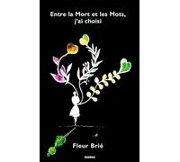 Entre la Mort et les Mots, j'ai choisi