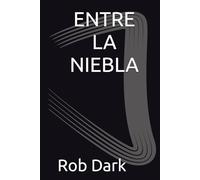 ENTRE LA NIEBLA