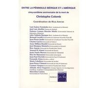 Entre la péninsule ibérique et l'Amérique 500e anniversaire de la mort de Christophe Colomb - Rica Amran - Indigo Cote-Femmes - broché - Etude