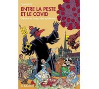 Entre La Peste Et Le Covid - Genève Au Temps Des Épidémies