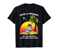 Entre La Pétanque Et Le Pastis Humour Sport Apéro Cadeau T-Shirt