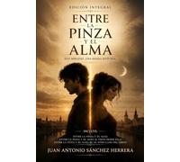 Entre la Pinza y el Alma - Edición Integral