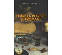 Entre la poire et le fromage: Ou comment un proverbe peut raconter l'histoire