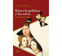 Entre la política y las artes: señoras del poder