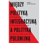 Entre la politique d'intégration et la politique polonaise