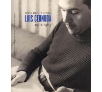 Entre la realidad y el deseo: Luis Cernuda, 1902-1963