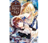 Entre la reine et moi T01