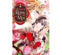 Ema Toyama – Entre la reine et moi – Tome 2 – Broché – Pika Edition