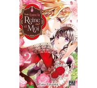 Entre la reine et moi T02 - Ema Toyama - Pika - broché - Manga