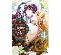 Ema Toyama – Entre la reine et moi – Tome 4 – Broché – Pika Edition