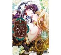 Entre la reine et moi T04 Ema Toyama (Dessinateur), Ema Toyama (Auteur)