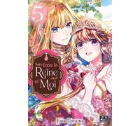 Entre la reine et moi T05 - Ema Toyama - Pika - broché - Manga