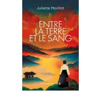 Entre la terre et la sang : l'espionne de Pyongyang Le roman des deux Corée, Corée du Nord et Corée du Sud - Juliette Morillot - Presses De La Cite - ebook (ePub) - Roman