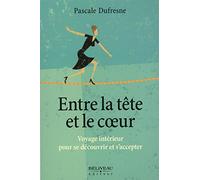 Entre la tête et le coeur - Voyage intérieur pour se découvrir et s'accepter
