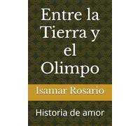 Entre la tierra y el Olimpo: Historia de amor