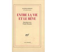 Entre la vie et le rêve Eugène Ionesco (Auteur)