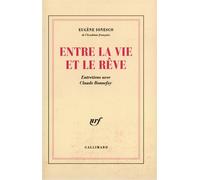 Eugène Ionesco – Entre la vie et le rêve – Entretiens avec Claude Bonnefoy – Livre
