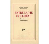 Eugène Ionesco – Entre la vie et le rêve – Entretiens avec Claude Bonnefoy – Livre