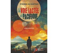 ENTRE LA VOIE LACTÉE ET LE PACIFIQUE