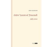 Entre Lacan Et Foucault - 1983-2022