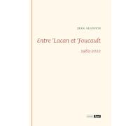 Entre Lacan et Foucault 1983-2022