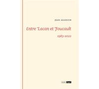 Entre Lacan et Foucault 1983-2022 - Jean Allouch - Epel Eds - broché - Essai