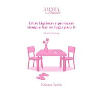 Entre lágrimas y promesas siempre hay un lugar para ti: Devocional