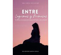 Entre Lagrimas y Promesas: Un abrazo al corazón de la esposa de pastor y de la pastora