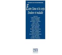 Entre L'âme Et Le Corps - Douleur Et Maladie