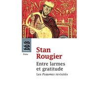 Entre larmes et gratitude : Les Psaumes revisités