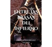 ENTRE LAS BRASAS DEL INFIERNO