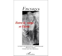 Collectif – Entre le corps et l'écrit – Cahiers d'esthétique – Broché – L'Harmattan