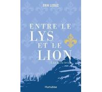 Entre Le Lys Et Le Lion V 02 Le Cycle Brise