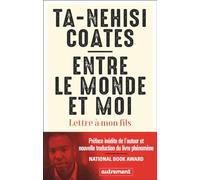 Entre le monde et moi Ta-Nehisi Coates (Auteur), Karine Lalechère (Traduction)