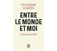 Entre le monde et moi: Lettre à mon fils