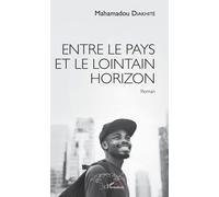 Entre le pays et le lointain horizon: Roman
