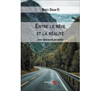 Entre Le Rêve Et La Réalité - Une Descente En Enfer