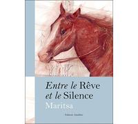 Entre le rêve et le silence - Maritsa - Amalthee - broché - Roman