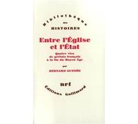 Entre l'Église et l'État Bernard Guenée (Auteur)