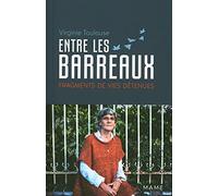 Entre les barreaux: Fragments de vies détenues