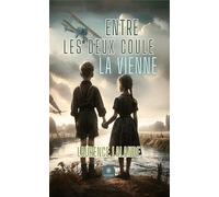 Entre les deux coule la Vienne - Laurence Lalande - Le Lys Bleu - broché - Roman