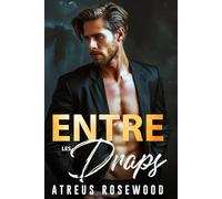 Entre les draps: Romance milliardaire d'écart d'âge du père du meilleur ami gay contemporain