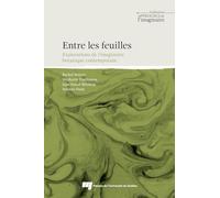 Entre les feuilles: Explorations de l'imaginaire botanique contemporain