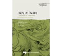 Entre les feuilles Explorations de l'imaginaire botanique contemporain - Stéphanie Posthumus - Presses Universite Du Quebec - broché - Essai