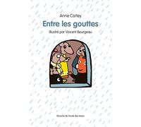 Entre les gouttes