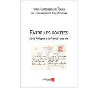 Entre Les Gouttes - De La Pologne À La France : Une Vie